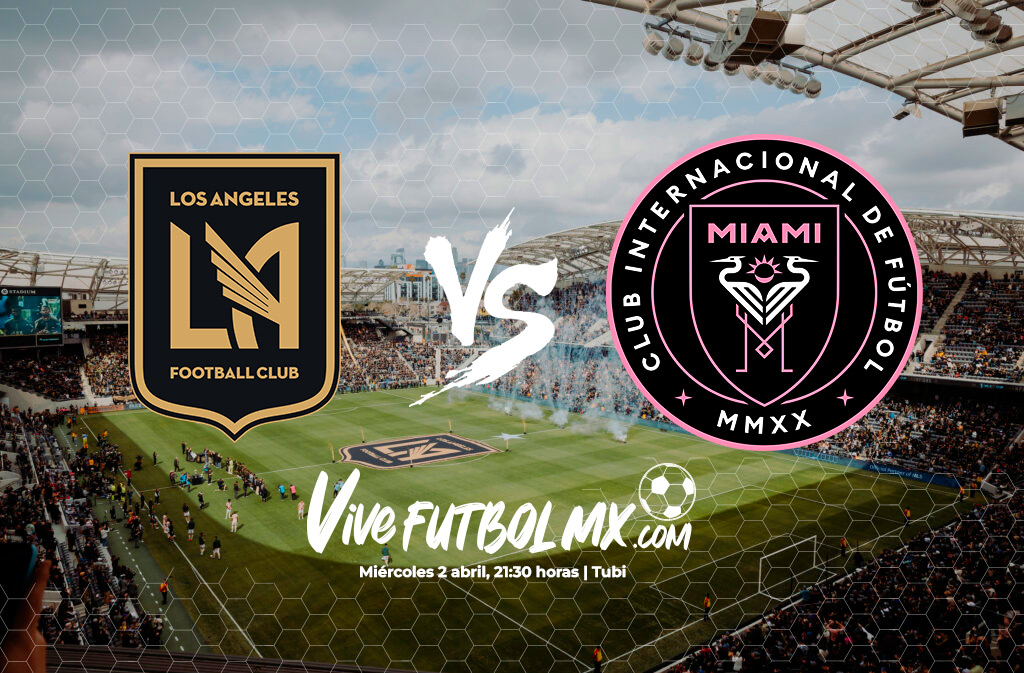 LAFC vs MIAMI – Concachampios 2025