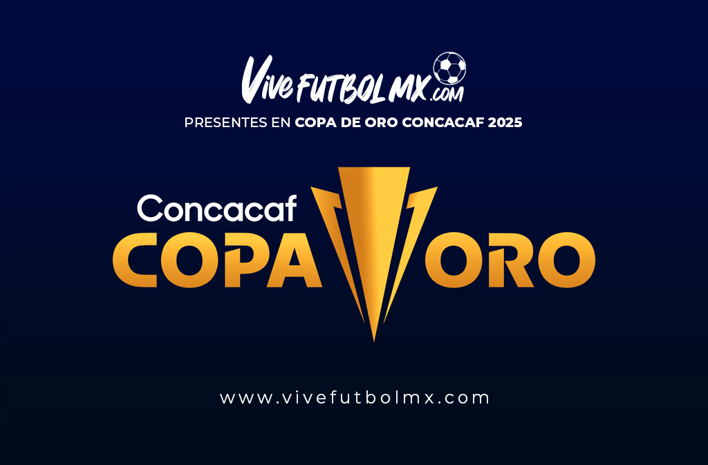 VIVE FUTBOL MX Presente en Copa de Oro CONCACAF 2025